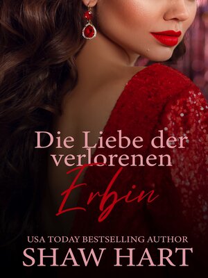 cover image of Die Liebe der verlorenen Erbin